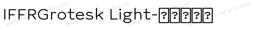 IFFRGrotesk Light字体转换